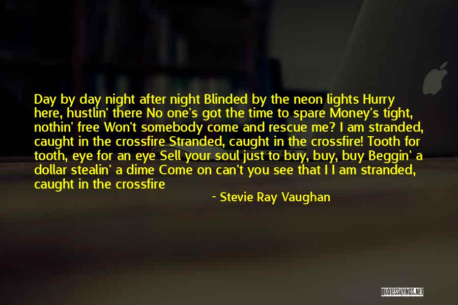 The Stranded Quotes By Stevie Ray Vaughan The Stranded Quotes By Stevie Ray Vaughan