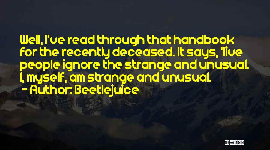 The Strange And Unusual Quotes By Beetlejuice