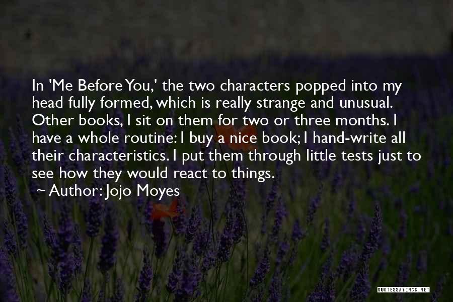 The Strange And Unusual Quotes By Jojo Moyes
