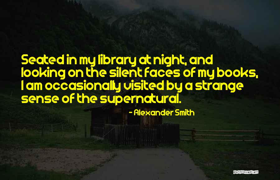 The Strange Library Quotes By Alexander Smith