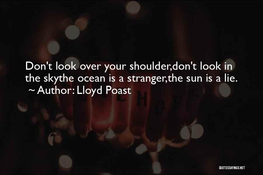 The Stranger Sun Quotes By Lloyd Poast