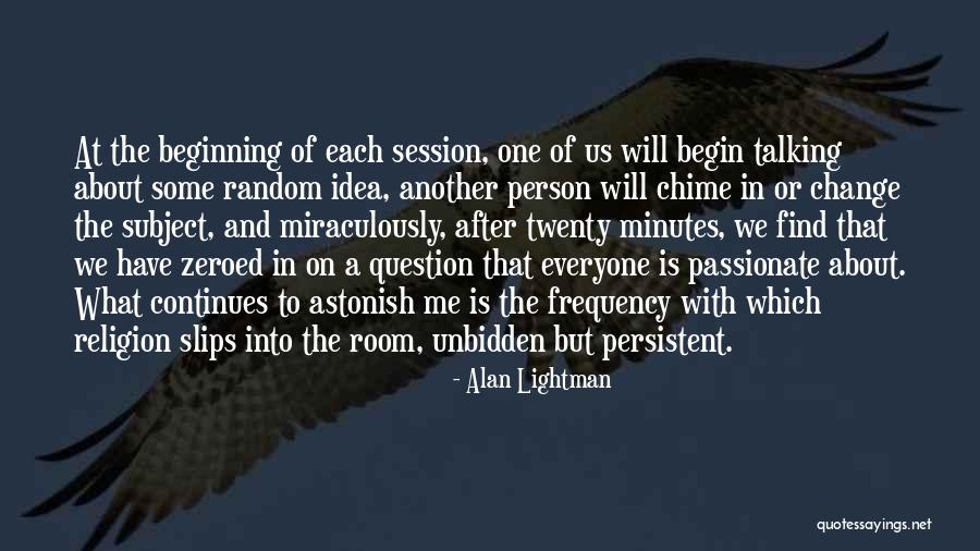 The Stranger Upstairs Quotes By Alan Lightman The Stranger Upstairs Quotes By Alan Lightman
