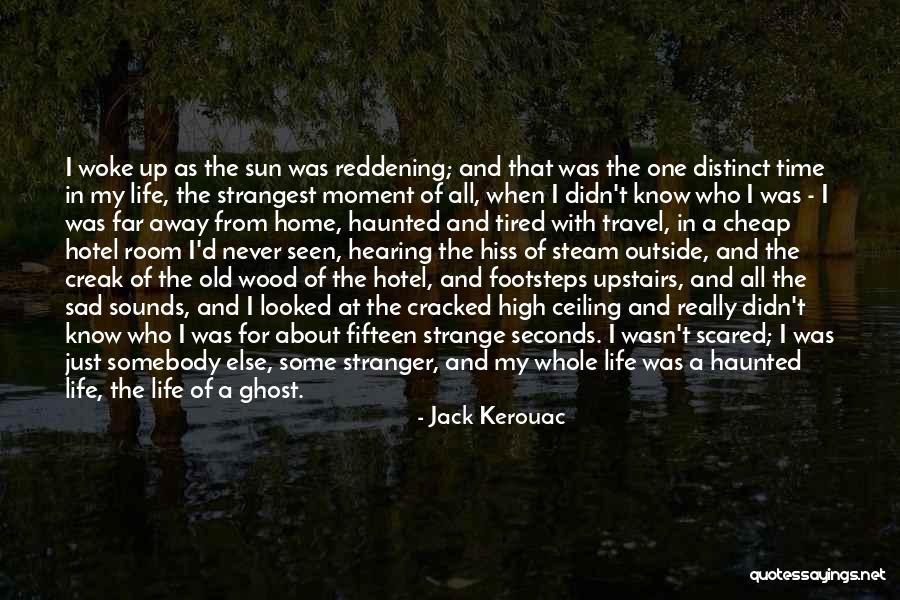 The Stranger Upstairs Quotes By Jack Kerouac The Stranger Upstairs Quotes By Jack Kerouac