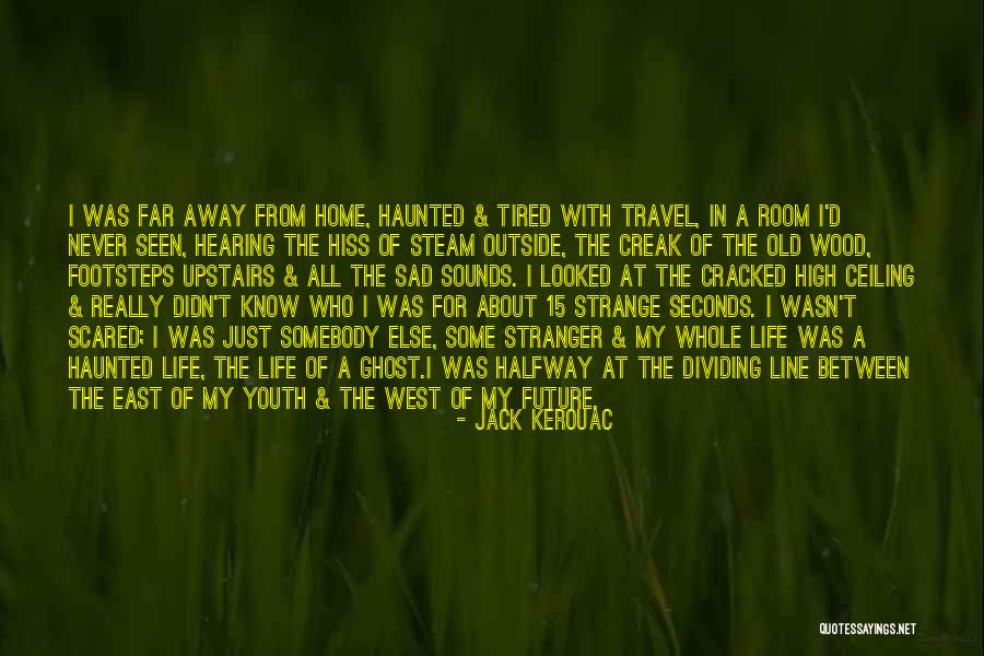 The Stranger Upstairs Quotes By Jack Kerouac The Stranger Upstairs Quotes By Jack Kerouac