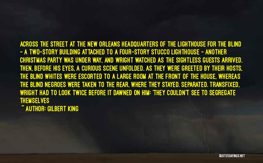 The Street King Quotes By Gilbert King