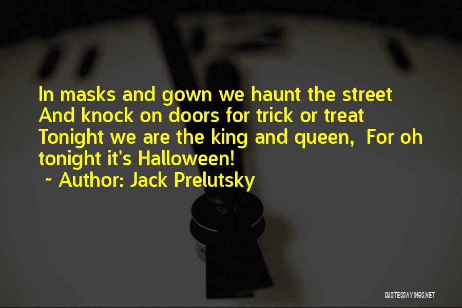 The Street King Quotes By Jack Prelutsky