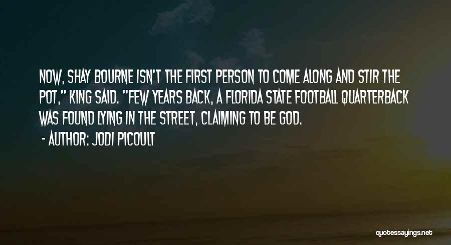 The Street King Quotes By Jodi Picoult