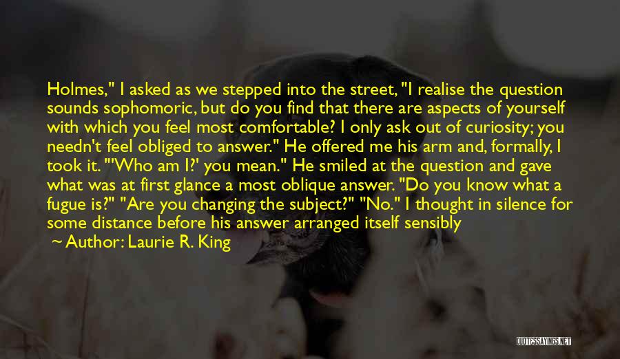 The Street King Quotes By Laurie R. King
