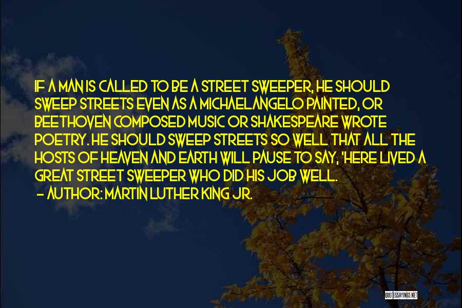 The Street King Quotes By Martin Luther King Jr.