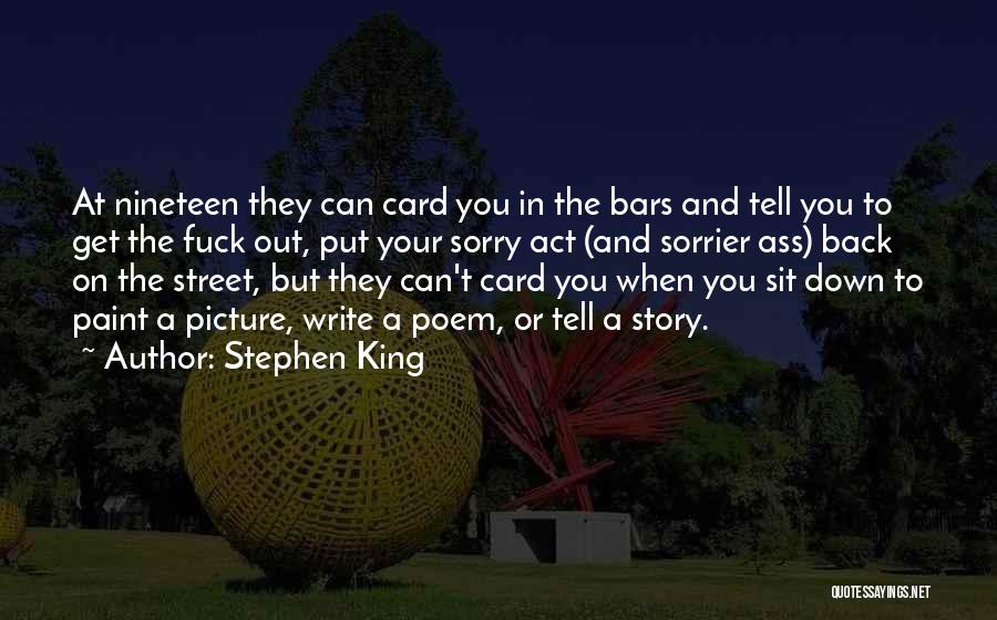 The Street King Quotes By Stephen King