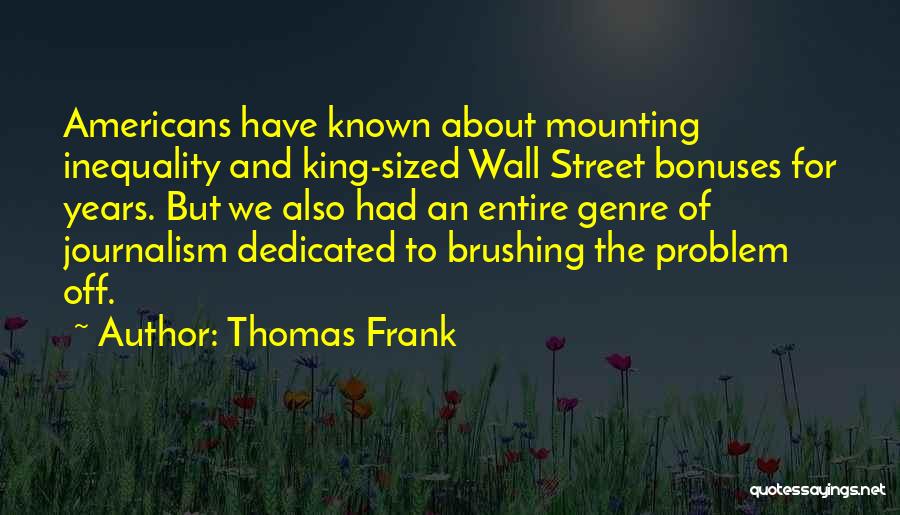 The Street King Quotes By Thomas Frank