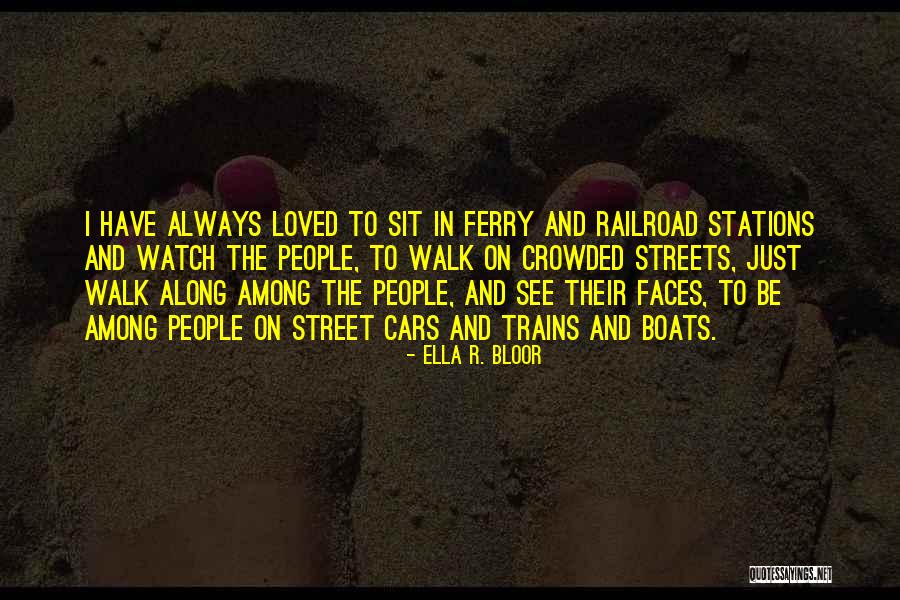 The Street Quotes By Ella R. Bloor