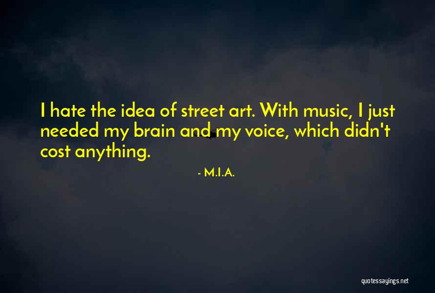 The Street Quotes By M.I.A. The Street Quotes By M.I.A.