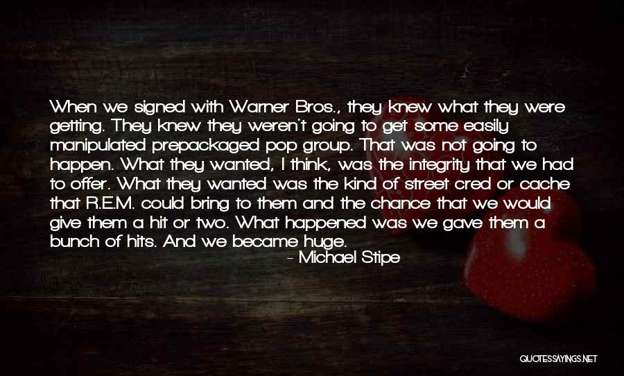The Street Quotes By Michael Stipe The Street Quotes By Michael Stipe