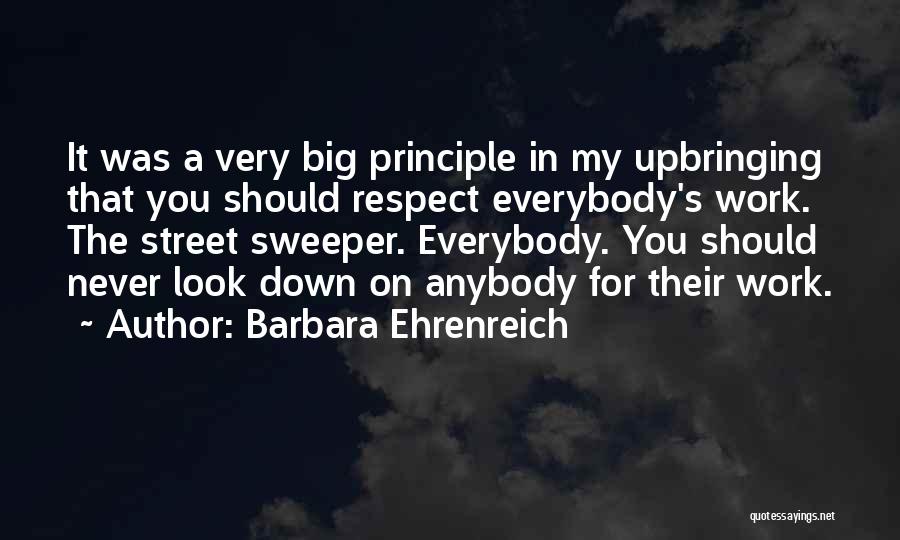 The Street Sweeper Quotes By Barbara Ehrenreich