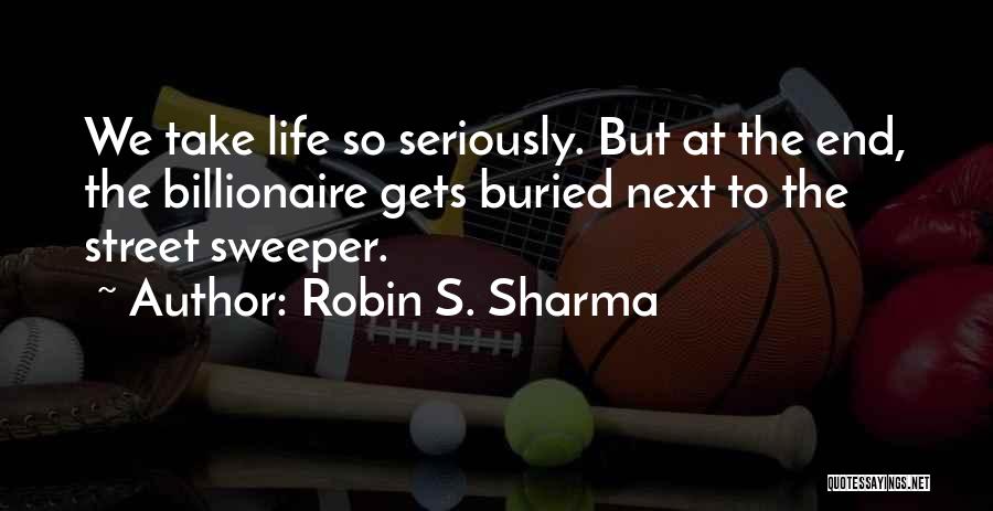 The Street Sweeper Quotes By Robin S. Sharma