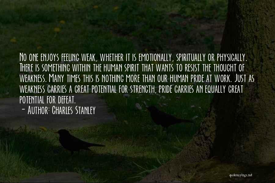 The Strength Of Human Spirit Quotes By Charles Stanley