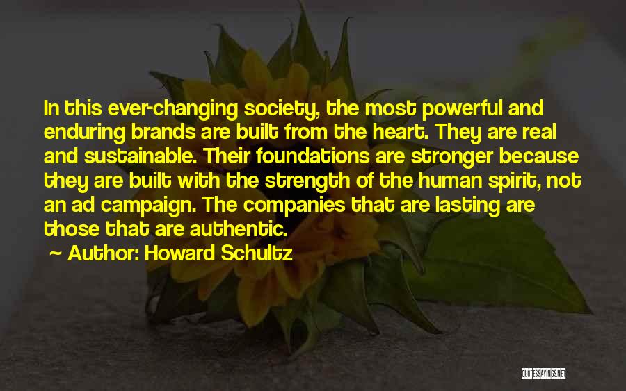 The Strength Of Human Spirit Quotes By Howard Schultz