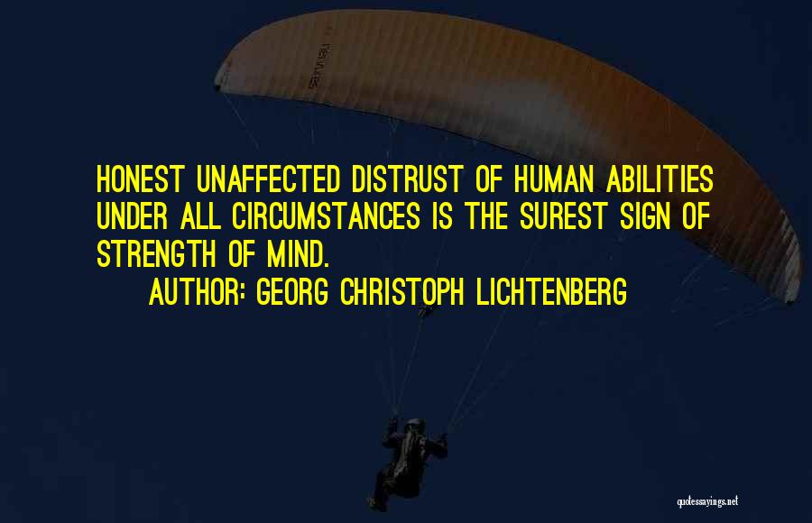 The Strength Of The Mind Quotes By Georg Christoph Lichtenberg