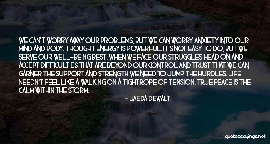 The Strength Of The Mind Quotes By Jaeda DeWalt