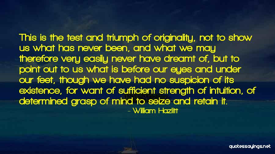 The Strength Of The Mind Quotes By William Hazlitt