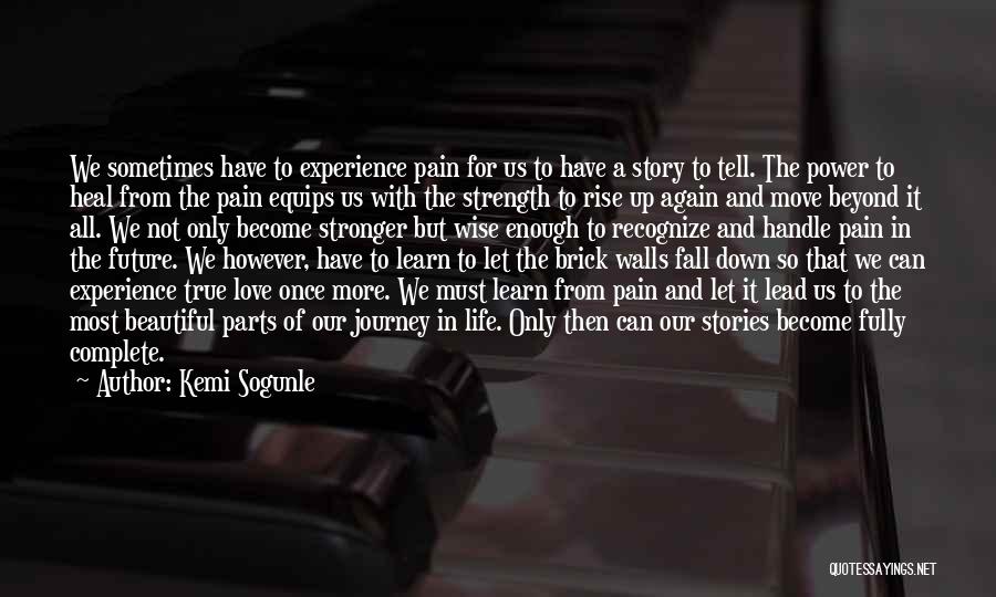 The Strength Of True Love Quotes By Kemi Sogunle