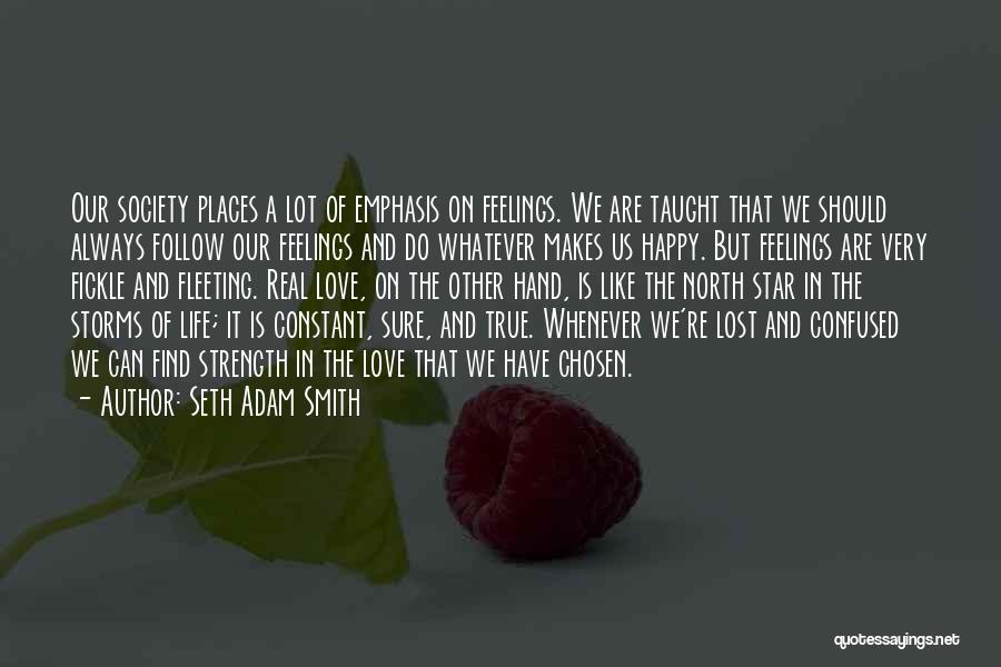 The Strength Of True Love Quotes By Seth Adam Smith