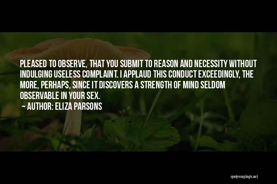 The Strength Of Your Mind Quotes By Eliza Parsons