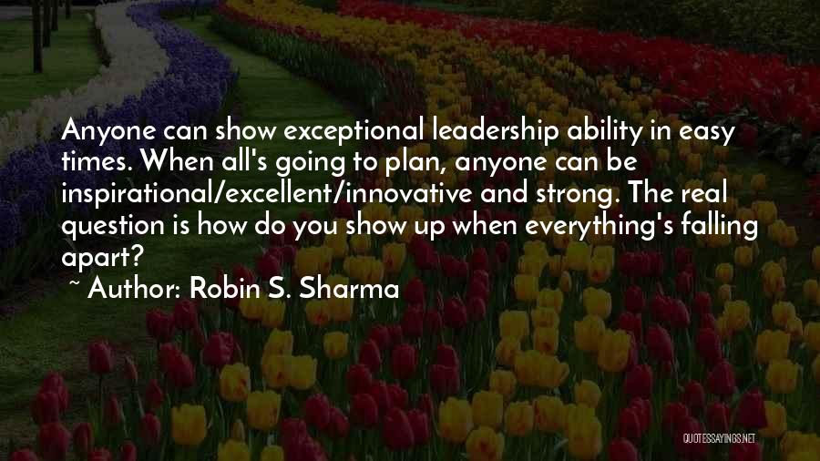 The Strong Falling Quotes By Robin S. Sharma