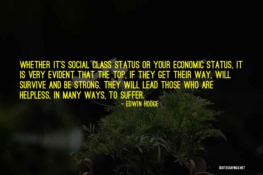 The Strong Survive Quotes By Edwin Hodge The Strong Survive Quotes By Edwin Hodge