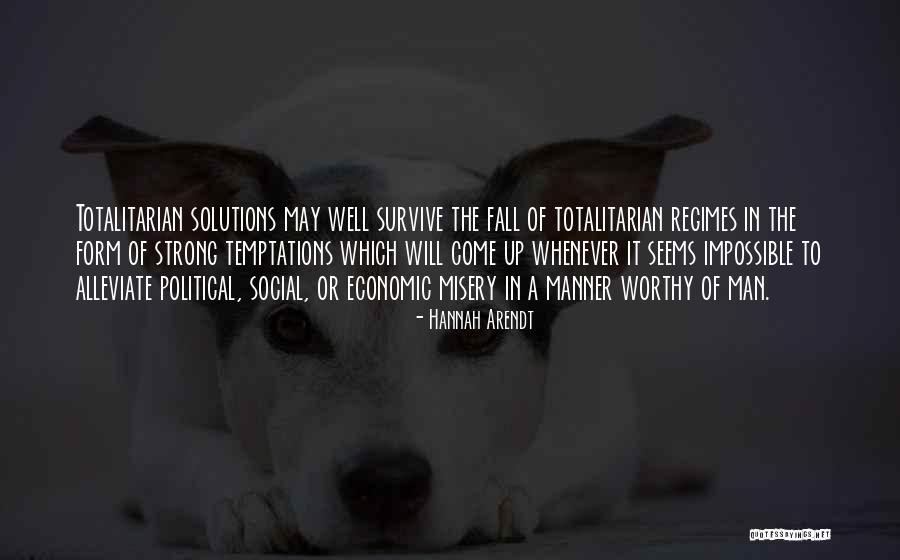 The Strong Survive Quotes By Hannah Arendt The Strong Survive Quotes By Hannah Arendt