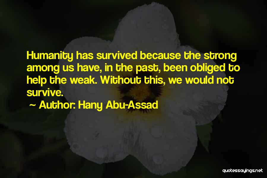 The Strong Survive Quotes By Hany Abu-Assad