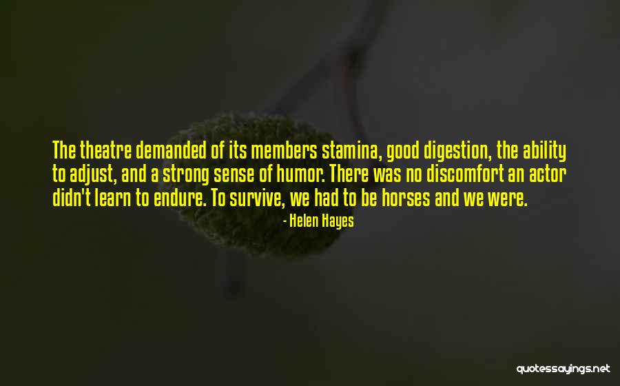 The Strong Survive Quotes By Helen Hayes The Strong Survive Quotes By Helen Hayes
