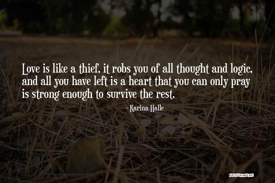 The Strong Survive Quotes By Karina Halle The Strong Survive Quotes By Karina Halle