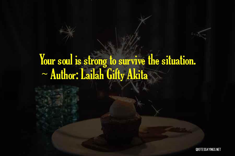 The Strong Survive Quotes By Lailah Gifty Akita