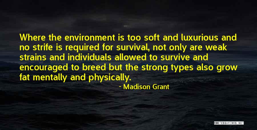 The Strong Survive Quotes By Madison Grant