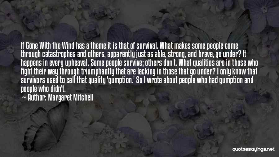 The Strong Survive Quotes By Margaret Mitchell