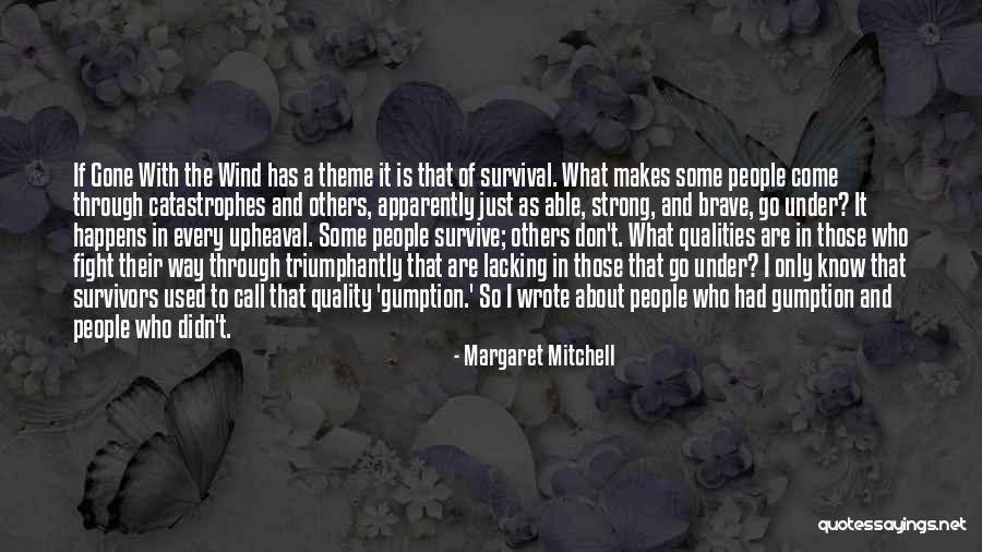 The Strong Survive Quotes By Margaret Mitchell