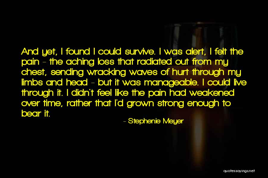 The Strong Survive Quotes By Stephenie Meyer The Strong Survive Quotes By Stephenie Meyer