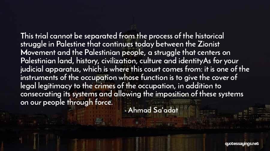 The Struggle Continues Quotes By Ahmad Sa'adat The Struggle Continues Quotes By Ahmad Sa'adat