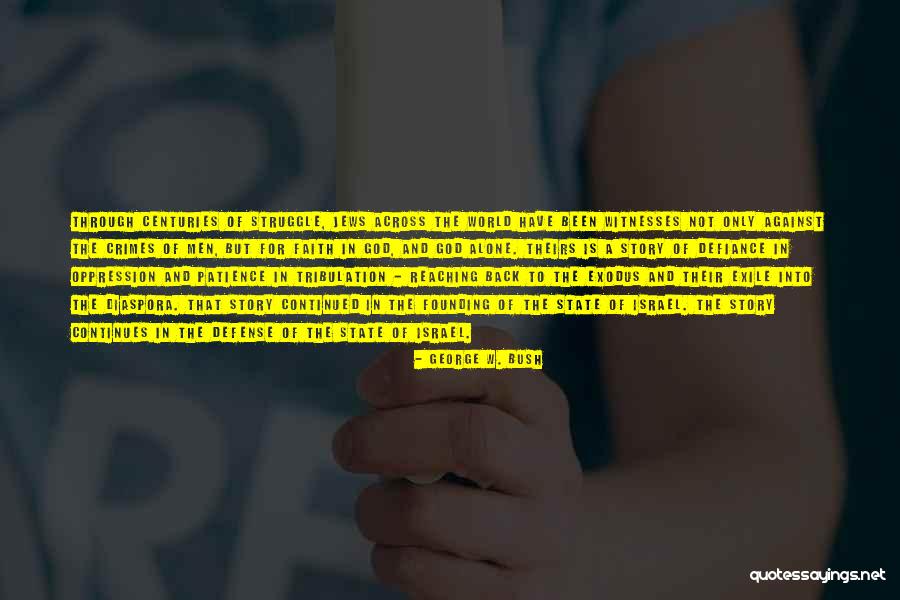 The Struggle Continues Quotes By George W. Bush The Struggle Continues Quotes By George W. Bush