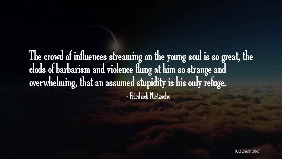 The Stupidity Of Youth Quotes By Friedrich Nietzsche