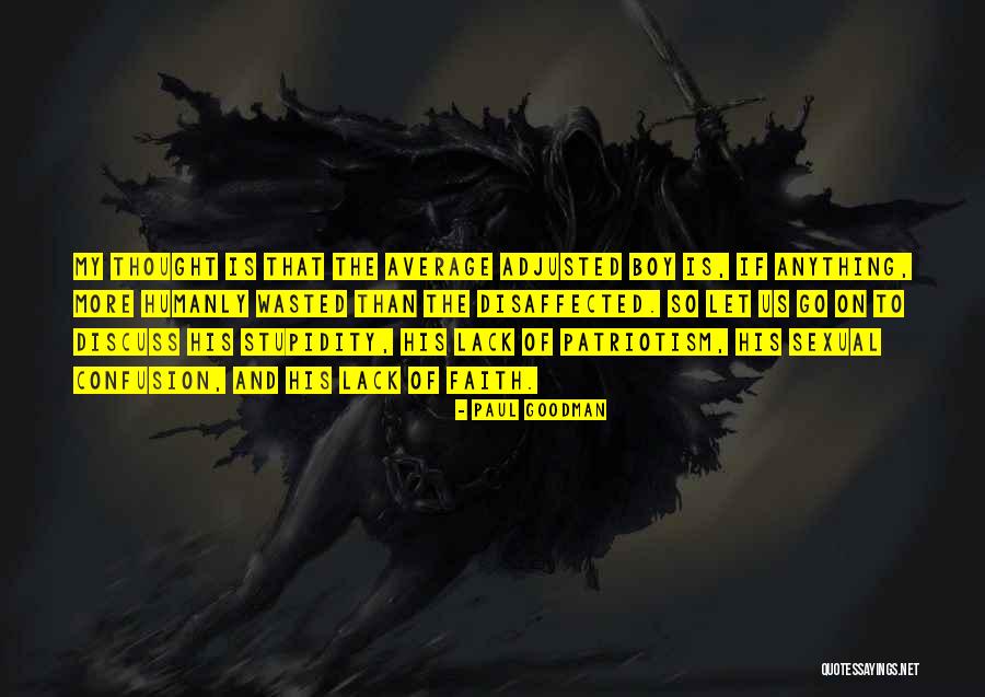 The Stupidity Of Youth Quotes By Paul Goodman The Stupidity Of Youth Quotes By Paul Goodman