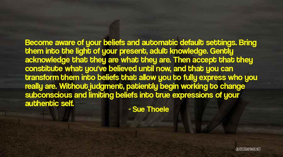 The Subconscious Quotes By Sue Thoele The Subconscious Quotes By Sue Thoele