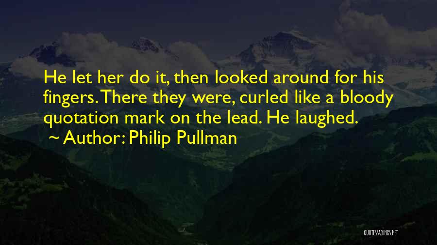 The Subtle Knife Quotes By Philip Pullman