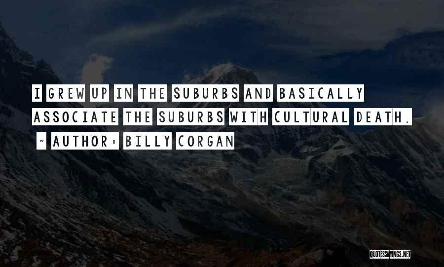 The Suburbs Quotes By Billy Corgan