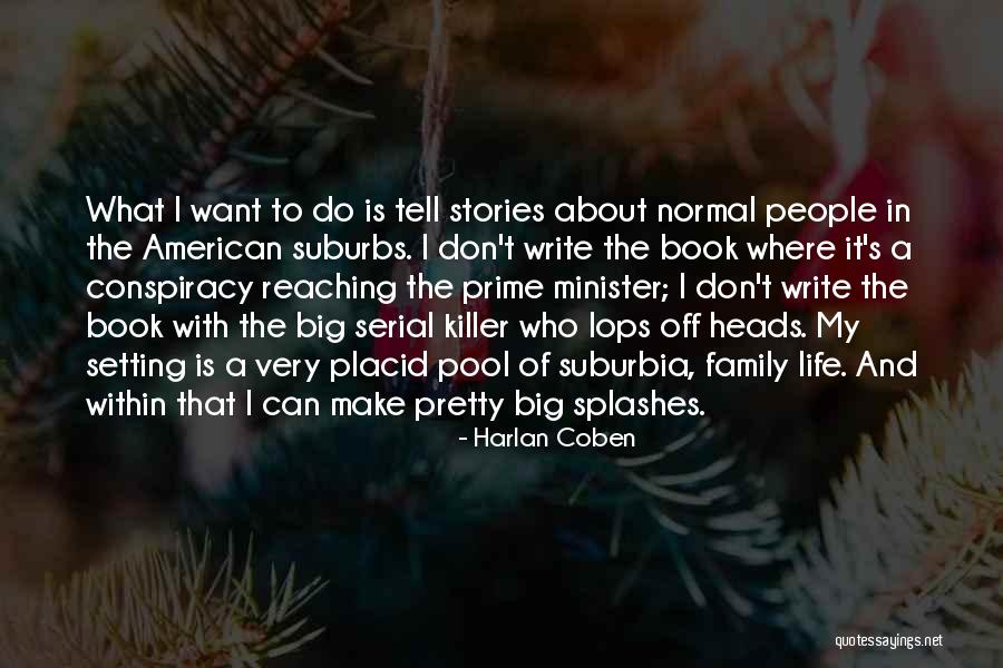 The Suburbs Quotes By Harlan Coben The Suburbs Quotes By Harlan Coben