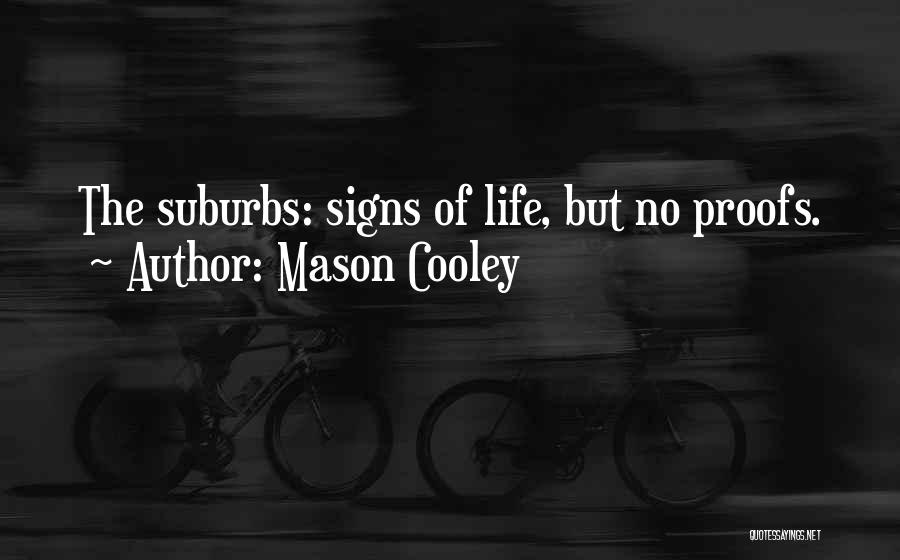 The Suburbs Quotes By Mason Cooley