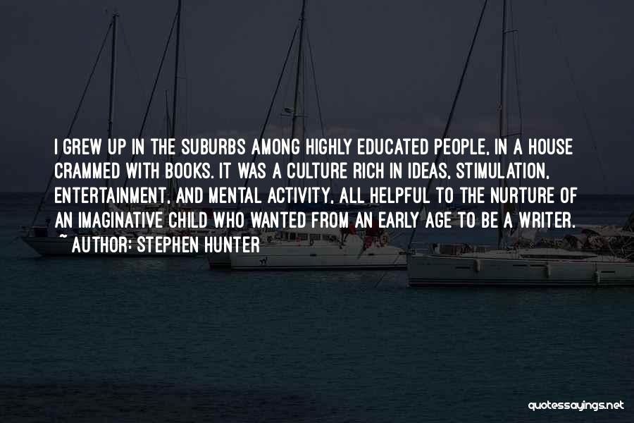 The Suburbs Quotes By Stephen Hunter