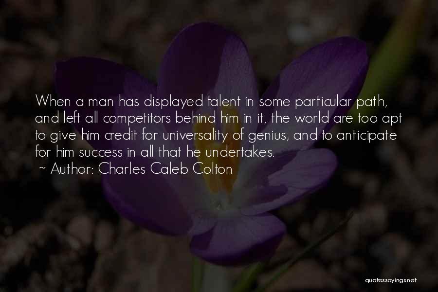 The Success Of A Man Quotes By Charles Caleb Colton